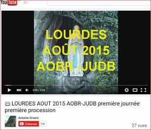 2015 08 12 AU 16 PELERINAGE A LOURDES AOBR JUBD